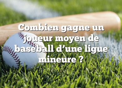 Combien gagne un joueur moyen de baseball d’une ligue mineure ?